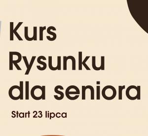 Napis: kurs rysunku dla seniora, start 23 lipca
