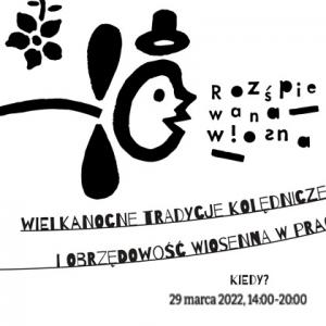 Czarno-biała grafika. Z lewej wyrasta kwiatek z głową człowieka w cylindrze. Tekst: rozśpiewana wiosna, wielkanocne tradycje kolędnicze i obrzędowość wiosenna w pracy z dziećmi.
