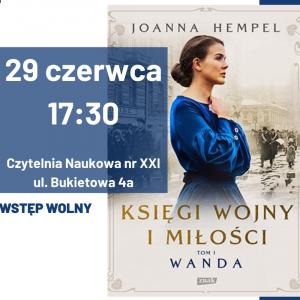 Dominuje okładka książki, na której dojrzała kobieta w błękitnej sukience patrzy się na prawo. Za nią czarnobiałe zdjęcie ulicy z początku dwudziestego wieku, po której maszeruje tłum ludzi. Poza tym tekst: 29 czerwca 17:30; czytelnia naukowa nr 21, ulica Bukietowa 4 a.; wstęp wolny