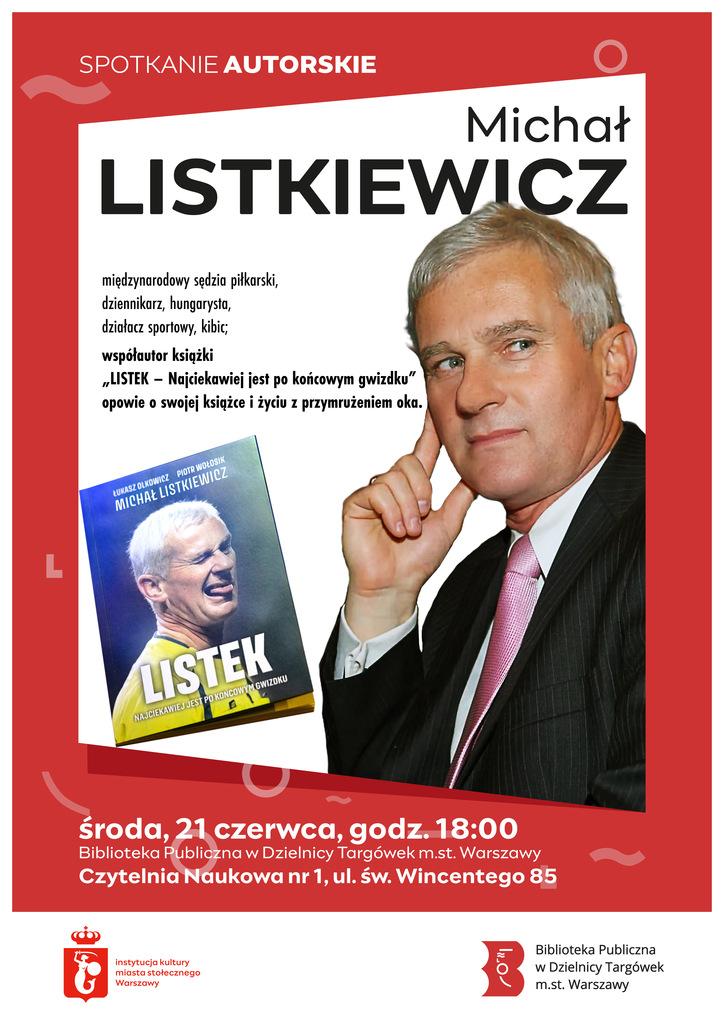 plakat promujÄ…cy spotkanie autorskie z MichaÅ‚em Listkiewiczem 21 czerwca 2023 o godz. 18 w Czytelni Naukowej nr 1 przy ul. Å›w. Wincentego 85; na plakacie zdjÄ™cie MichaÅ‚a Listkiewicza i jego ksiÄ…Å¼ki "Listek - najciekawiej jest po koÅ„cowym gwizdku"