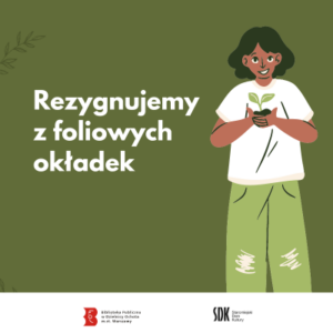 Rezygnujemy z foliowych okładek.