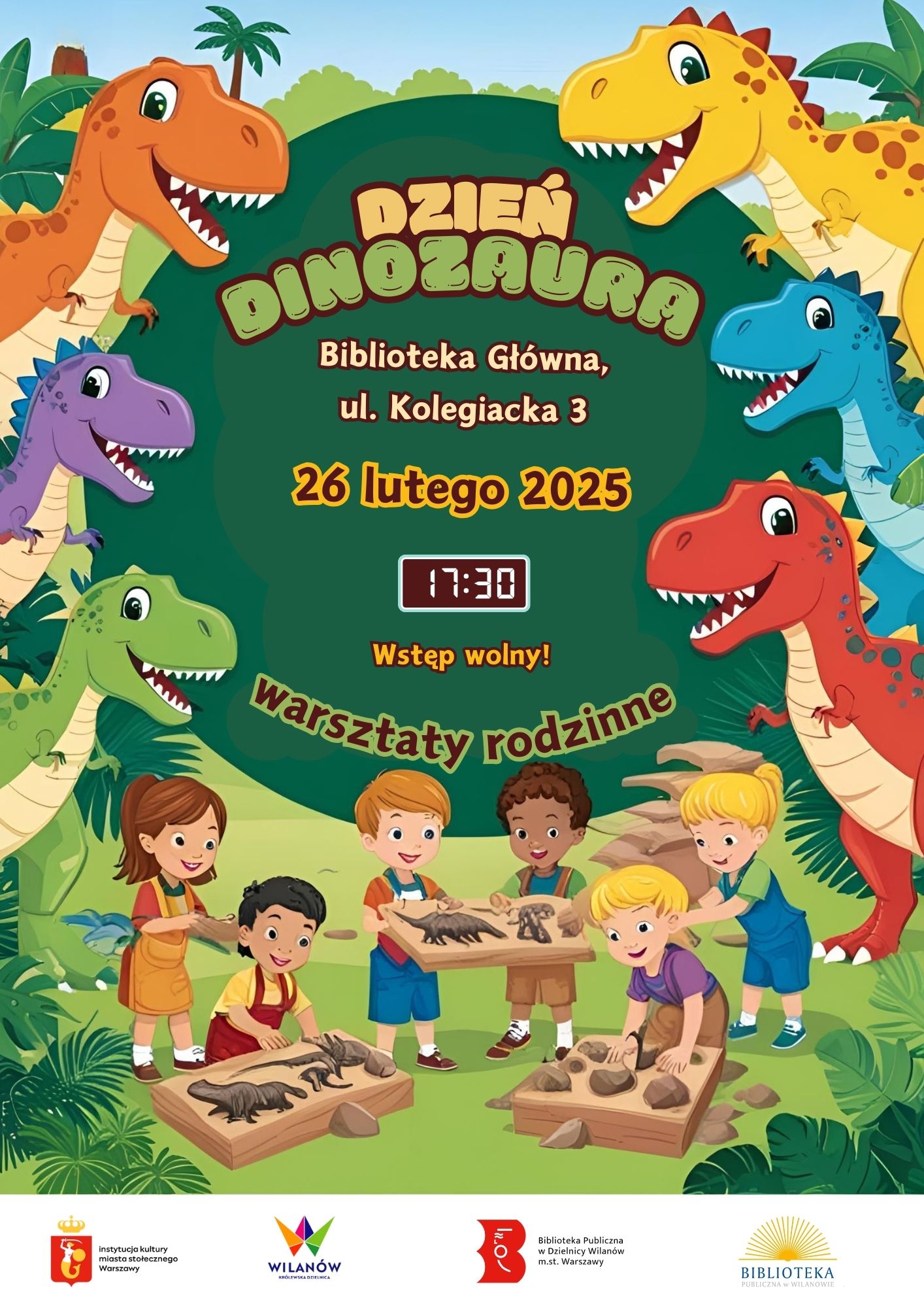 Po lewej i prawej stronie grafiki kolorowe uśmiechnięte dinozaury. Na środku zielone koło z tekstem: "Dzień Dinozaura. Biblioteka Główna, ul. Kolegiacka 3, 26 lutego 2025, 17:30. Wstęp wolny! Warsztaty rodzinne." Na dole grafika dzieci ze skamielinami dinozaurów i kamieniami.