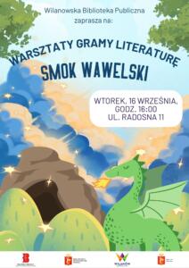 Grafika przedstawiająca smoka, pagórki, jaskinię oraz drzewa i chmury. Na dole pasek z logotypami. Informacja o warsztatach Gramy Literaturę Smok Wawelski, które odbędą się w bibliotece przy ul. Radosnej 11 we wtorek 16 września o godz. 16:00
