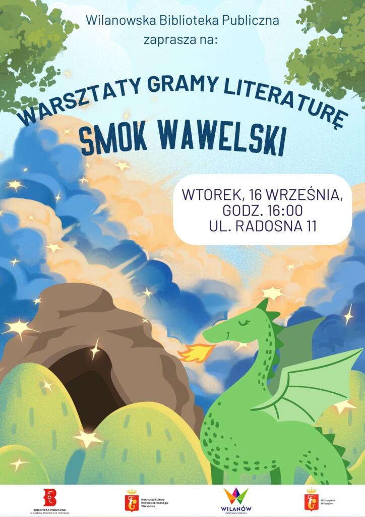 Grafika przedstawiająca smoka, pagórki, jaskinię oraz drzewa i chmury. Na dole pasek z logotypami. Informacja o warsztatach Gramy Literaturę Smok Wawelski, które odbędą się w bibliotece przy ul. Radosnej 11 we wtorek 16 września o godz. 16:00