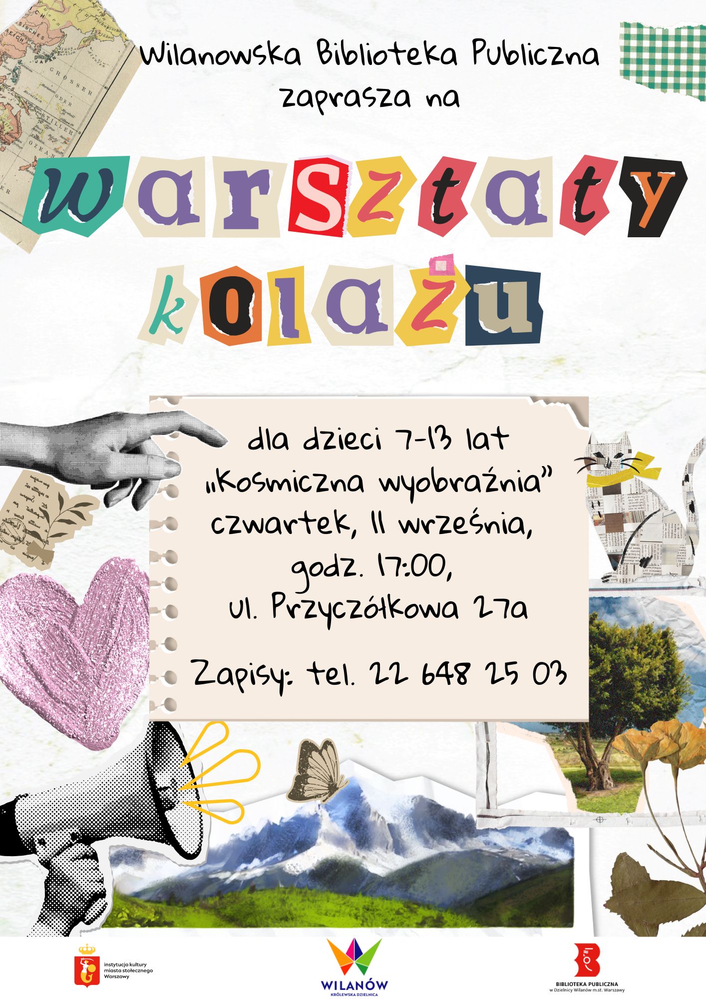 Szare tło, kolaż. Informacja o warsztatach kolażu "Kosmiczna wyobraźnia" dla dzieci 7-13 lat, które odbędą się 11 września o godz. 17:00 w Bibliotece przy ul. Przyczółkowej 27a. Zapisy 22 648 25 03.