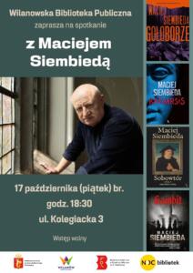 Zdjęcie Macieja Siembiedy, okładki książek "Gołoborze", "Katharsis", "Sobowtór". "Gambit". Informacja o spotkaniu z autorem z okazji Nocy Bibliotek.
