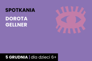 Rysunek symboliczny oka. Do tego tekst; spotkania; Dorota Gellner; 5 grudnia; dla dzieci 6-7 lat.