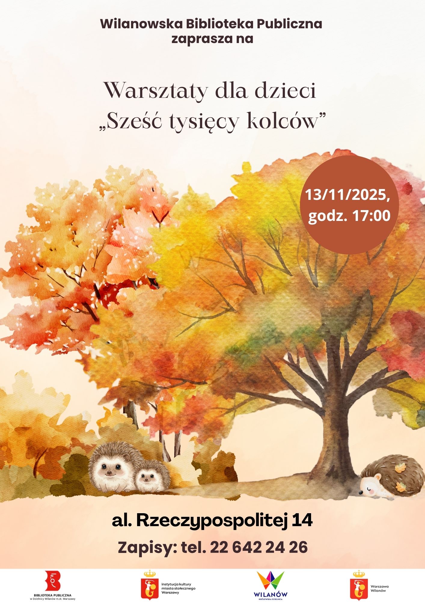 Łososiowe tło, grafika jesiennych drzew i krzewów oraz jeży. Informacja o warsztatach "Sześć tysięcy kolców" 13 listopada 2025, godz. 17:00, al. Rzeczypospolitej 14; zapisy: tel. 22 642 24 26